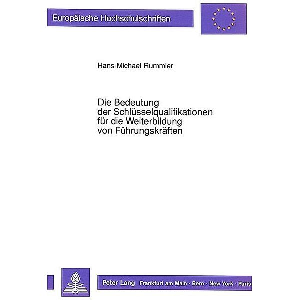 Die Bedeutung der Schlüsselqualifikationen für die Weiterbildung von Führungskräften, Hans-Michael Rummler