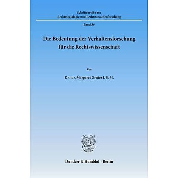 Die Bedeutung der Verhaltensforschung für die Rechtswissenschaft., Margaret Gruter