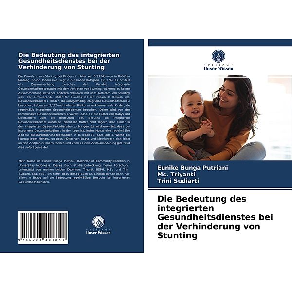 Die Bedeutung des integrierten Gesundheitsdienstes bei der Verhinderung von Stunting, Eunike Bunga Putriani, Ms. Triyanti, Trini Sudiarti