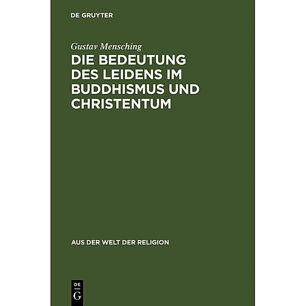 Die Bedeutung des Leidens im Buddhismus und Christentum, Gustav Mensching