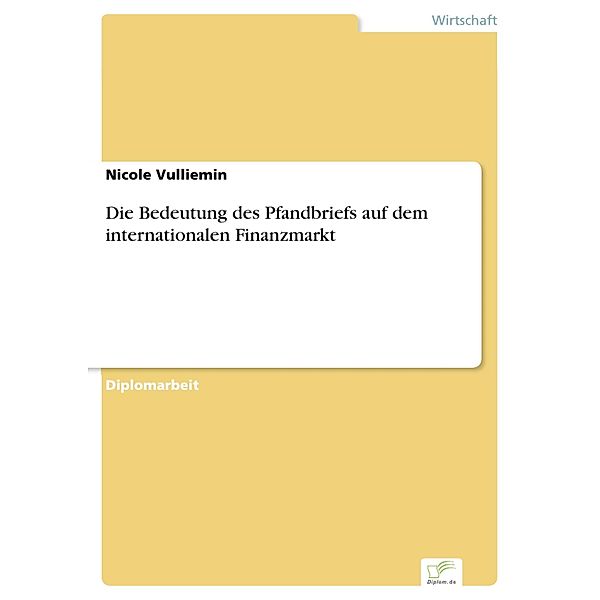 Die Bedeutung des Pfandbriefs auf dem internationalen Finanzmarkt, Nicole Vulliemin