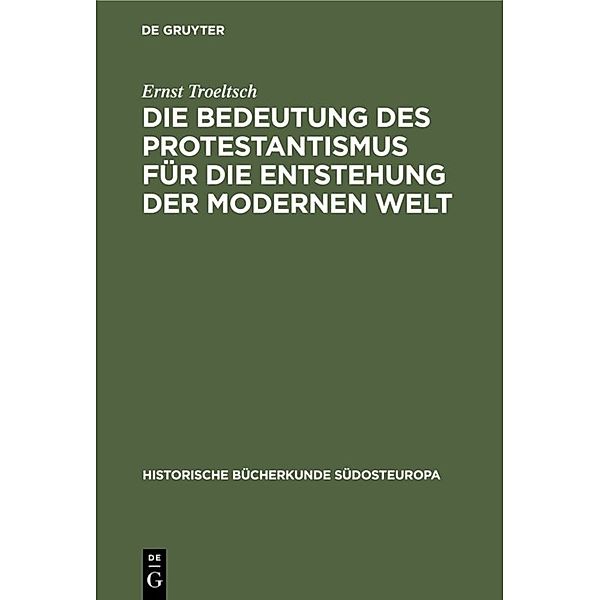 Die Bedeutung des Protestantismus für die Entstehung der modernen Welt, Ernst Troeltsch