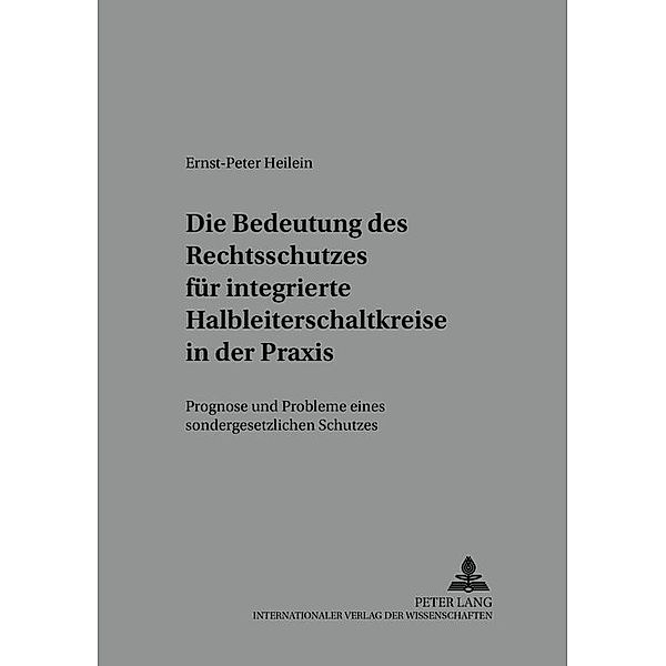 Die Bedeutung des Rechtsschutzes für integrierte Halbleiterschaltkreise in der Praxis, Ernst-Peter Heilein