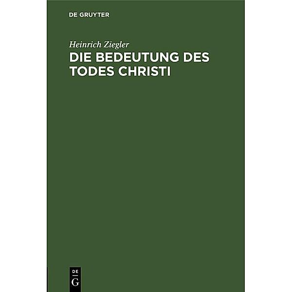 Die Bedeutung des Todes Christi, Heinrich Ziegler