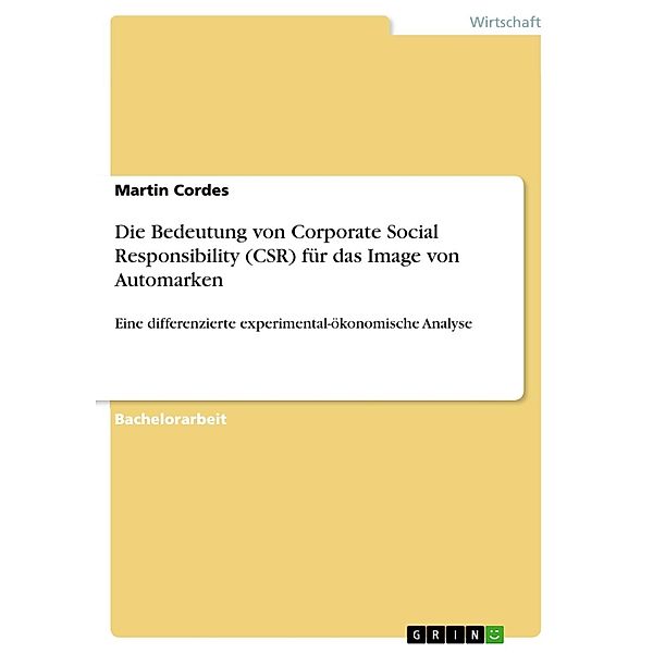 Die Bedeutung von Corporate Social Responsibility (CSR) für das Image von Automarken, Martin Cordes