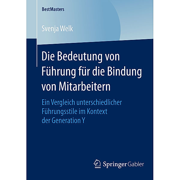 Die Bedeutung von Führung für die Bindung von Mitarbeitern, Svenja Welk