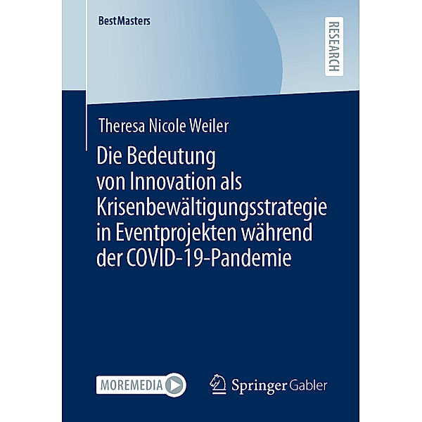 Die Bedeutung von Innovation als Krisenbewältigungsstrategie in Eventprojekten während der COVID-19-Pandemie, Theresa Nicole Weiler