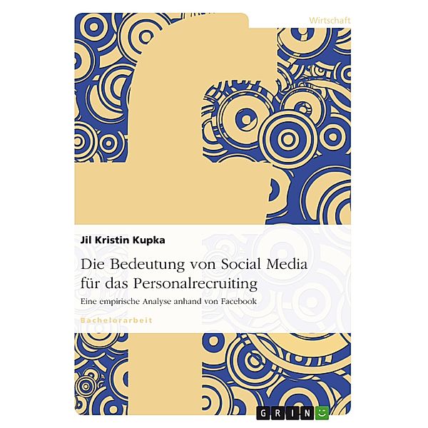 Die Bedeutung von Social Media für das Personalrecruiting, Jil Kristin Kupka