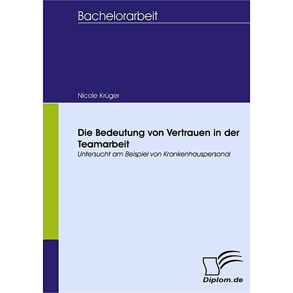 Die Bedeutung von Vertrauen in der Teamarbeit, Nicole Krüger