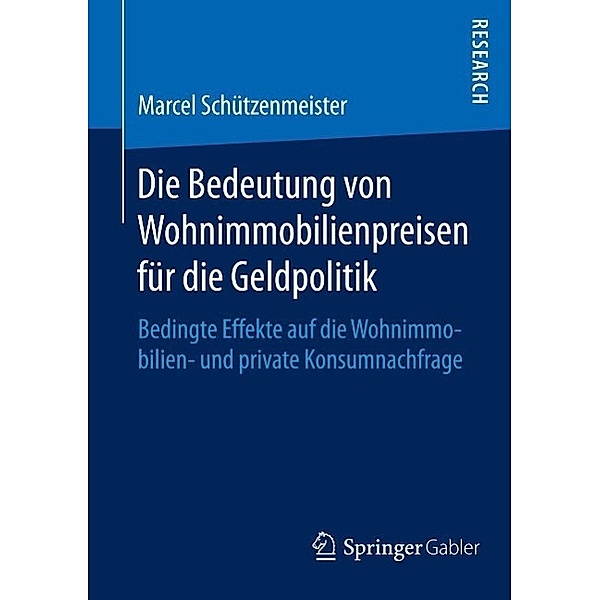 Die Bedeutung von Wohnimmobilienpreisen für die Geldpolitik, Marcel Schützenmeister