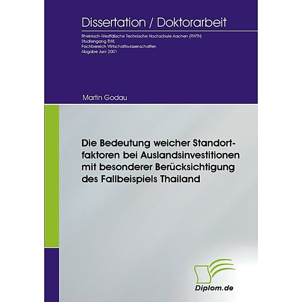 Die Bedeutung weicher Standortfaktoren bei Auslandsinvestitionen mit besonderer Berücksichtigung des Fallbeispiels Thailand, Martin Godau