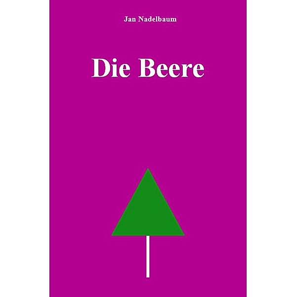 Die Beere, Jan Nadelbaum