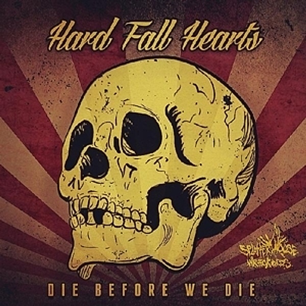 Die Before We Die, Hard Fall Hearts