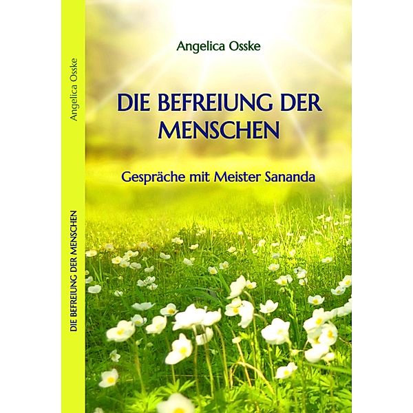 Die Befreiung der Menschen, Angelica Osske