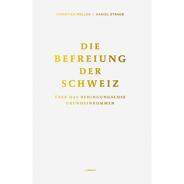 Die Befreiung der Schweiz, Christian Müller, Daniel Straub
