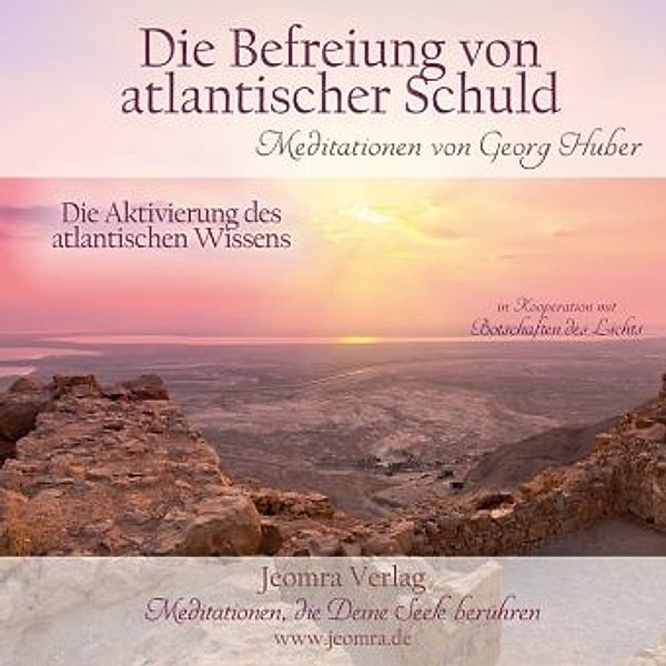 Die Befreiung von atlantischer Schuld, 1 Audio-CD, Georg Huber