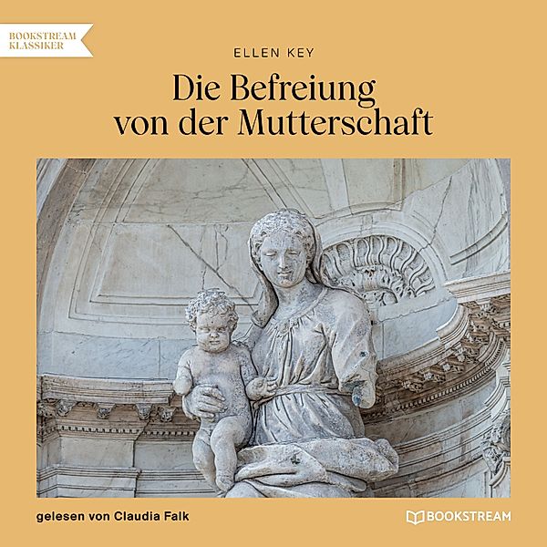 Die Befreiung von der Mutterschaft, Ellen Key