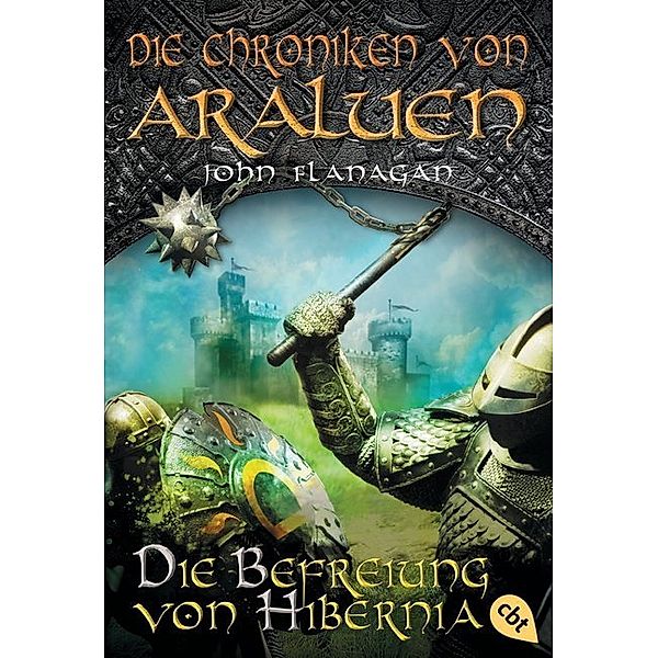 Die Befreiung von Hibernia / Die Chroniken von Araluen Bd.8, John Flanagan