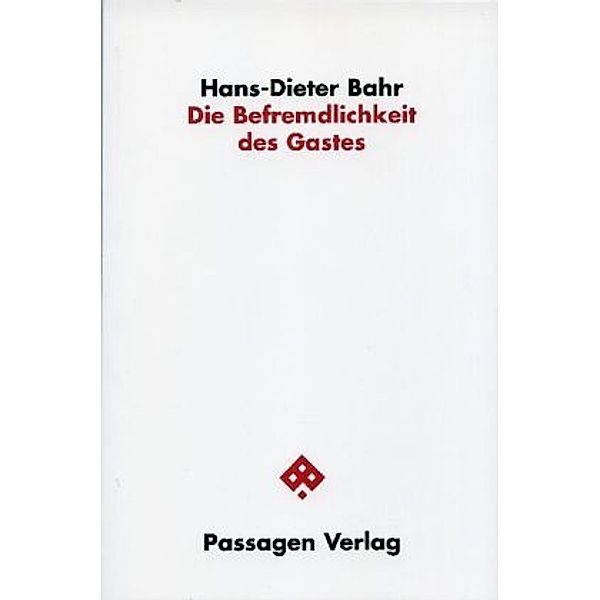 Die Befremdlichkeit des Gastes, Hans-Dieter Bahr, Hans D Bahr