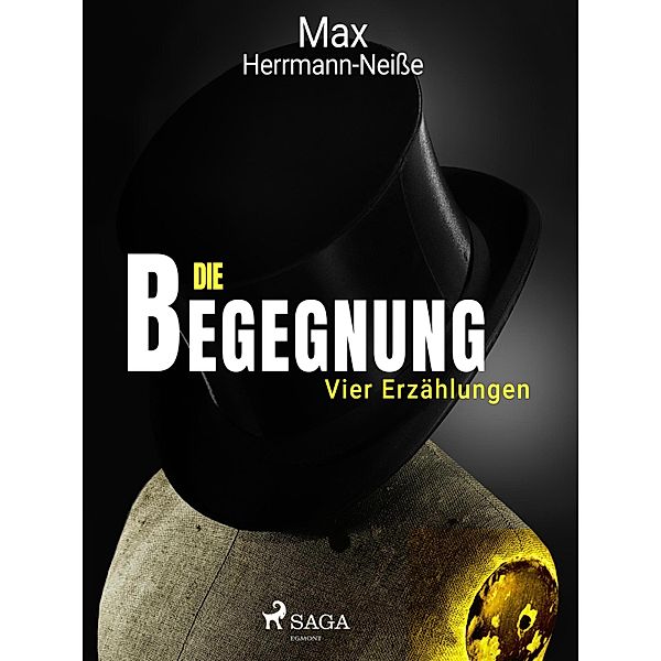 Die Begegnung. Vier Erzählungen, Max Herrmann-Neisse
