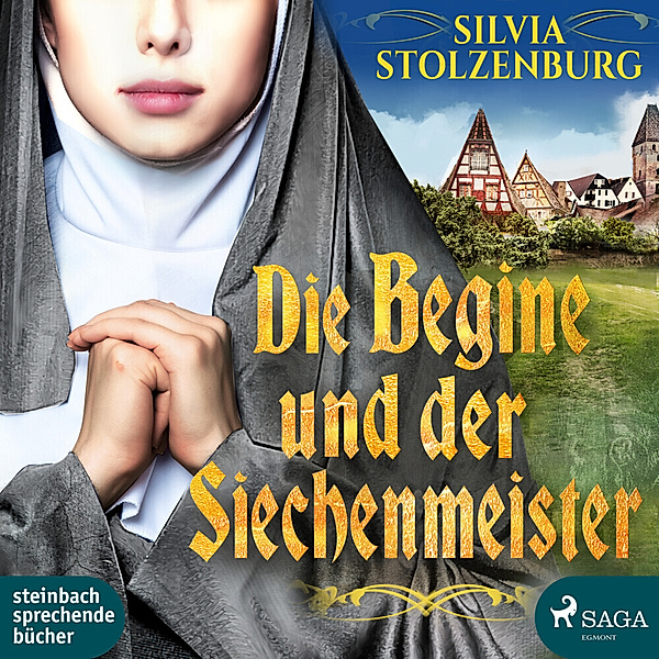 Die Begine und der Siechenmeister,1 Audio-CD, MP3, Silvia Stolzenburg