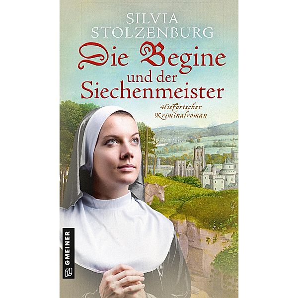 Die Begine und der Siechenmeister / Die Begine von Ulm Bd.2, Silvia Stolzenburg