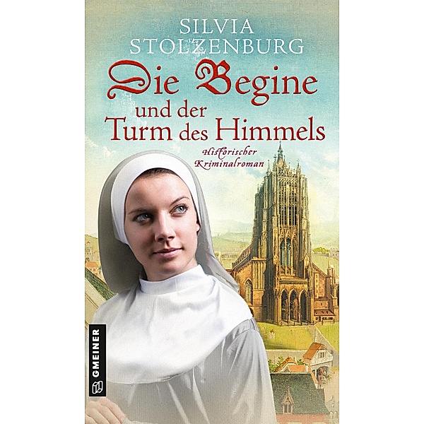 Die Begine und der Turm des Himmels / Die Begine von Ulm Bd.3, Silvia Stolzenburg