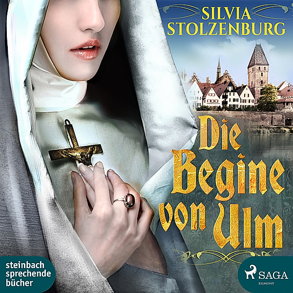 Die Begine von Ulm,1 Audio-CD, 1 MP3, Silvia Stolzenburg