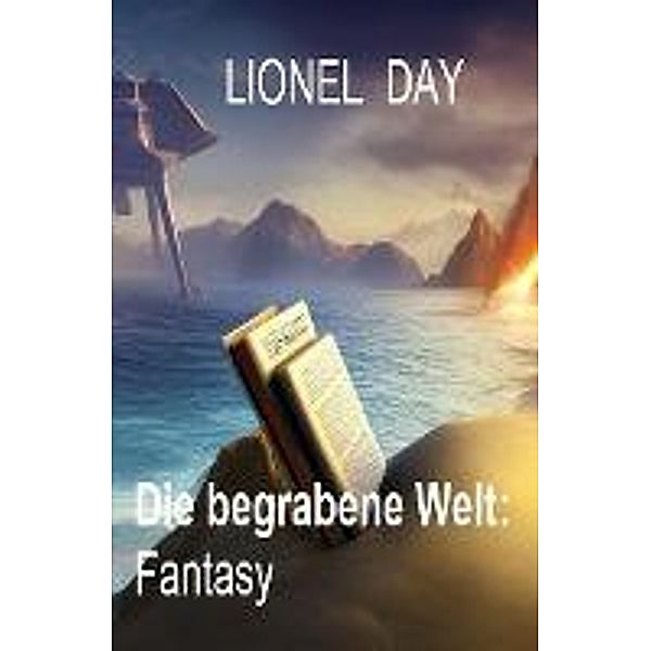 Die begrabene Welt: Fantasy, Lionel Day