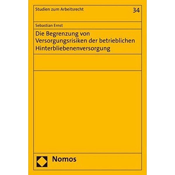 Die Begrenzung von Versorgungsrisiken der betrieblichen Hinterbliebenenversorgung, Sebastian Ernst