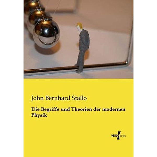 Die Begriffe und Theorien der modernen Physik, John Bernhard Stallo