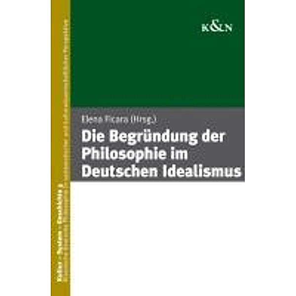 Die Begründung der Philosophie im Deutschen Idealismus