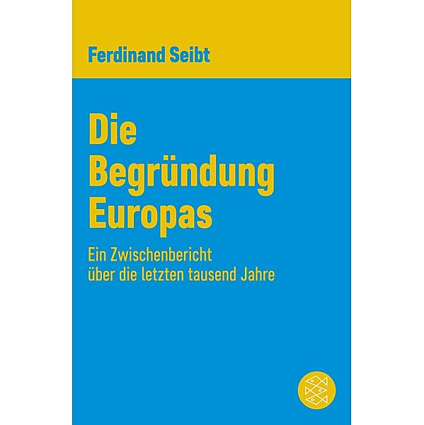 Die Begründung Europas, Ferdinand Seibt