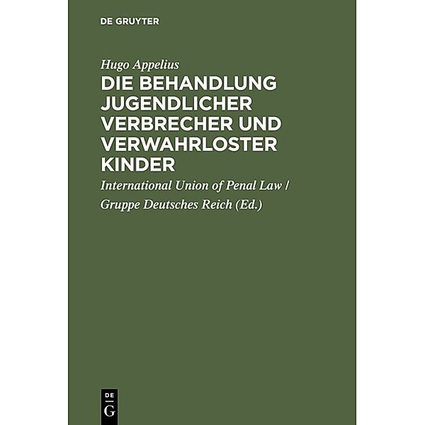 Die Behandlung jugendlicher Verbrecher und verwahrloster Kinder, Hugo Appelius