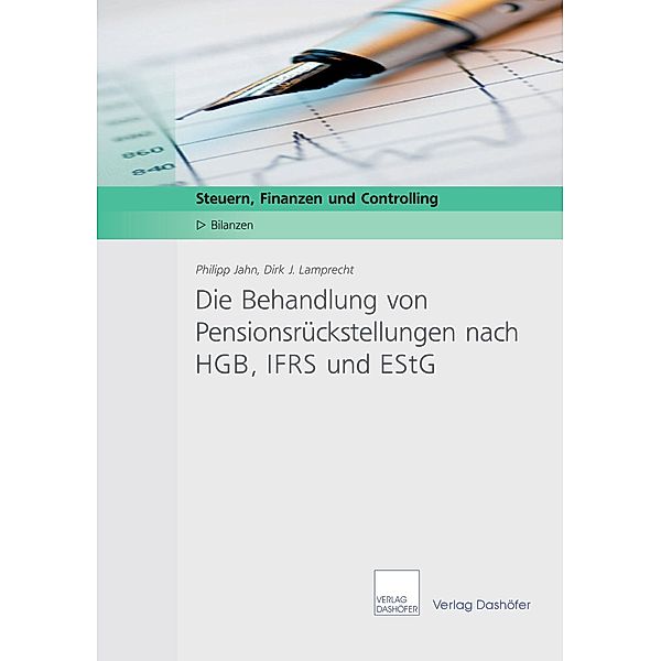 Die Behandlung von Pensionsrückstellungen nach HGB, IFRS und EStG - Download PDF, Philipp Jahn, Dirk J Lamprecht