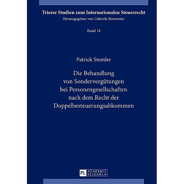 Die Behandlung von Sondervergütungen bei Personengesellschaften nach dem Recht der Doppelbesteuerungsabkommen, Patrick Stemler