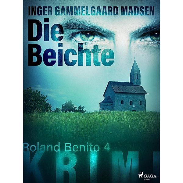 Die Beichte - Roland Benito-Krimi 4 / Rolando Benito Bd.4, Inger Gammelgaard Madsen