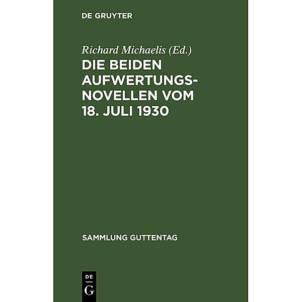 Die beiden Aufwertungsnovellen vom 18. Juli 1930 / Sammlung Guttentag