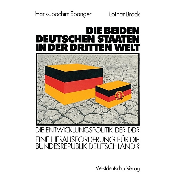Die beiden deutschen Staaten in der Dritten Welt, Hans-Joachim Spanger, Lothar Brock