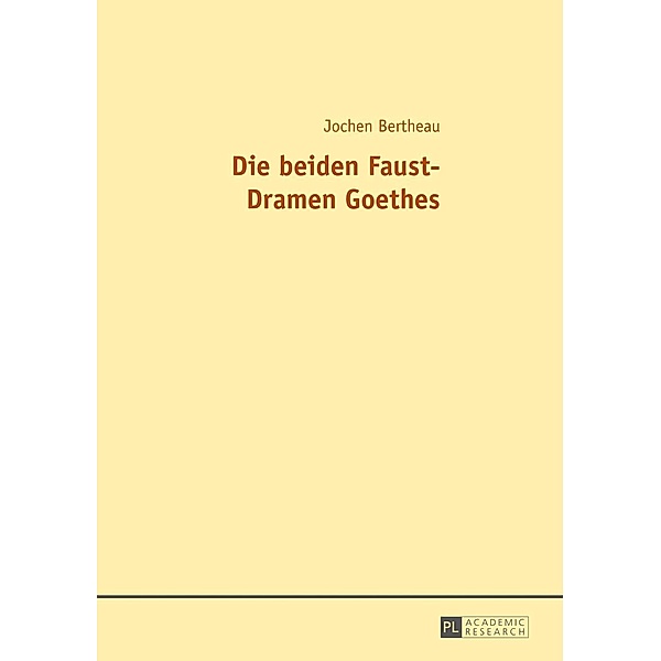 Die beiden Faust-Dramen Goethes, Jochen Bertheau