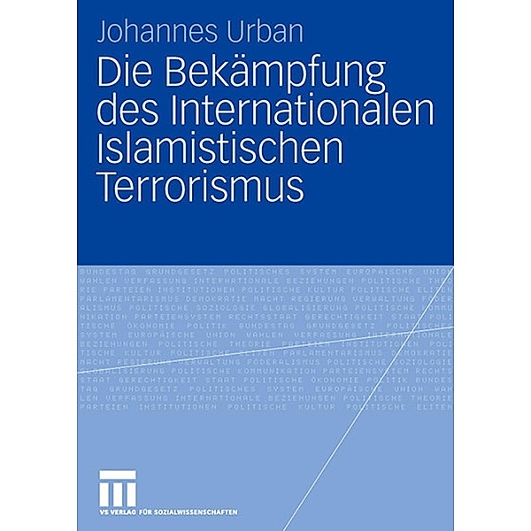 Die Bekämpfung des Internationalen Islamistischen Terrorismus, Johannes Urban