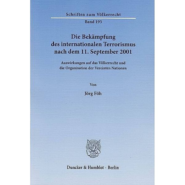 Die Bekämpfung des internationalen Terrorismus nach dem 11. September 2001., Jörg Föh