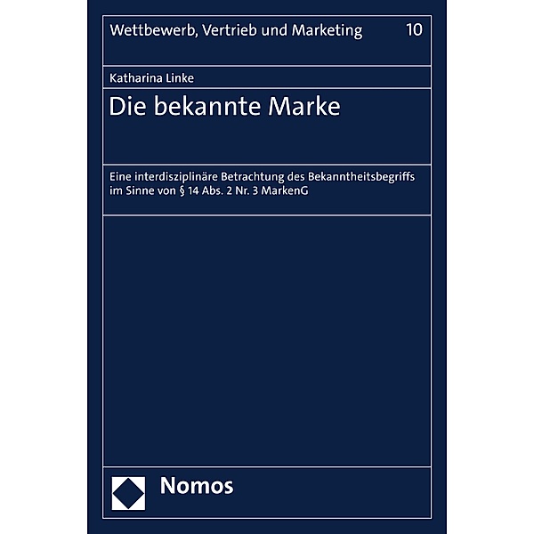 Die bekannte Marke / Wettbewerb, Vertrieb und Marketing Bd.10, Katharina Linke