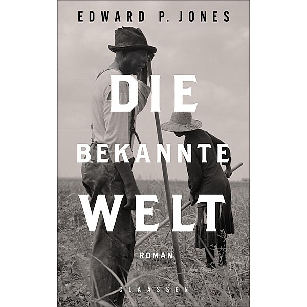 Die bekannte Welt, Edward P. Jones