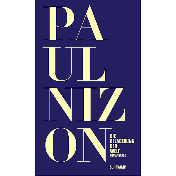 Die Belagerung der Welt, Paul Nizon