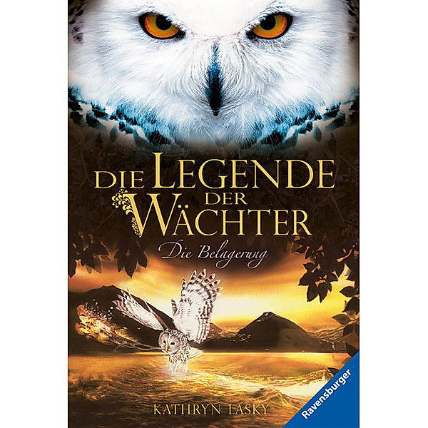 Die Belagerung / Die Legende der Wächter Bd.4, Kathryn Lasky