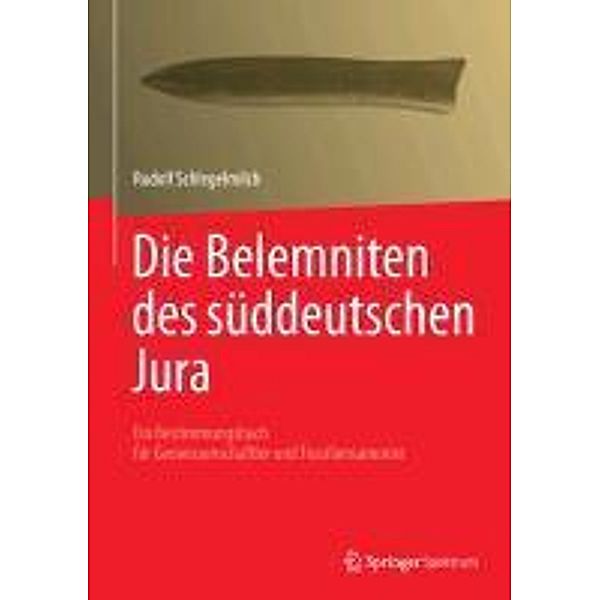 Die Belemniten des süddeutschen Jura, Rudolf Schlegelmilch