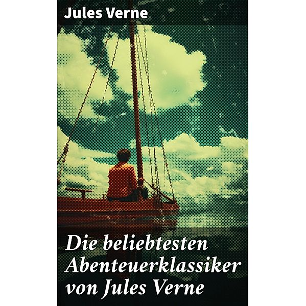 Die beliebtesten Abenteuerklassiker von Jules Verne, Jules Verne