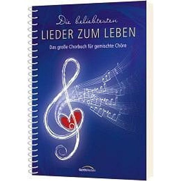 Die beliebtesten Lieder zum Leben (Chorpartitur)