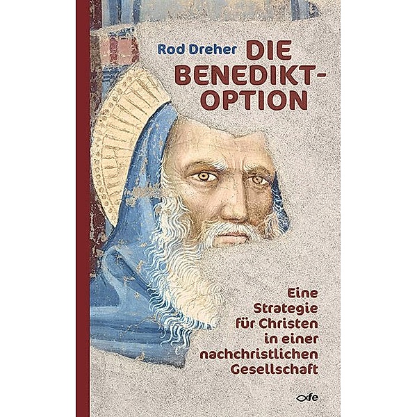 Die Benedikt-Option, Rod Dreher
